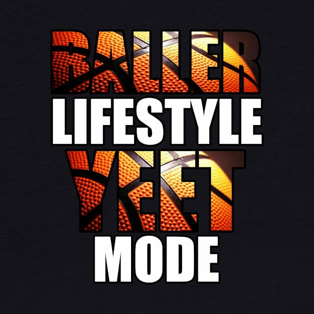 Baller Lifestyle Yeet Mode by MaystarUniverse